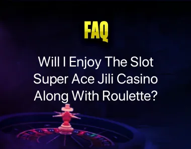 Super Ace Jili Casino