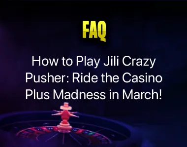 How to Play Jili Crazy Pusher