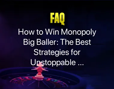 How to Win Monopoly Big Baller